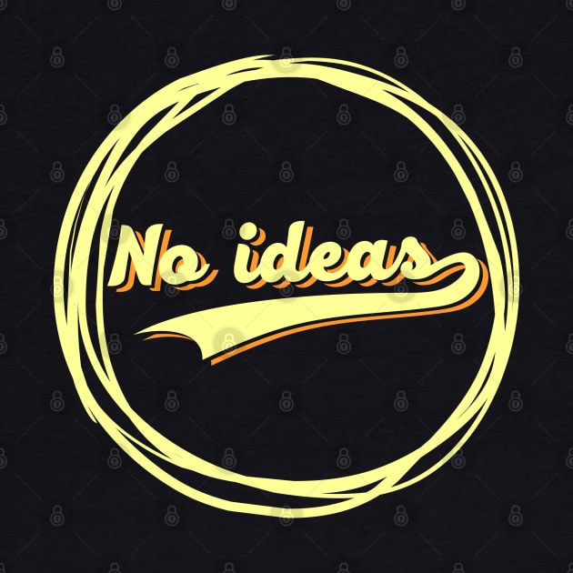 no ideas by osvaldoport76